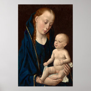 Madonna and Child - Dirck Bouts Fine Art Poster