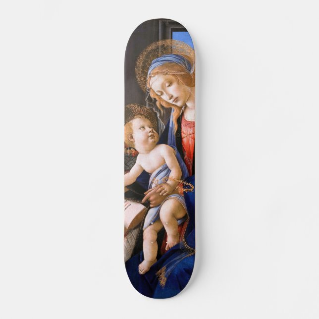 Madonna teaches the child Jesus Sandro Botticelli Skateboard (Front)