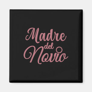 Madre Del Novio Mother Of The Groom Spanish Matchi Magnet