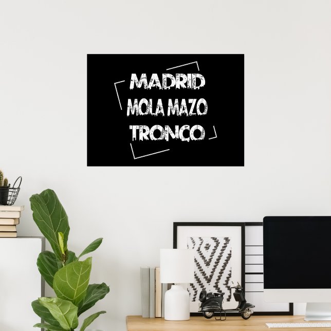 "MADRID MOLA MAZO TRONCO". EGB Retro 80S. Poster (Home Office)