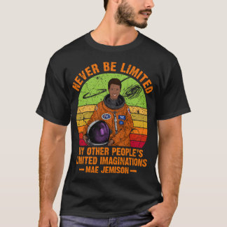 Mae Jemison - Never Be Limited By Other People'S L T-Shirt