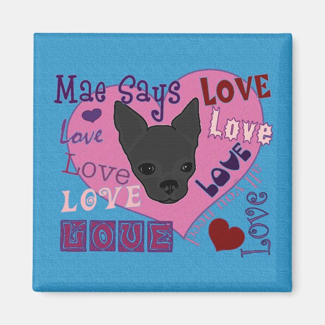 Mae Says Love! Magnet (Front)