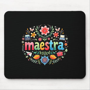 Maestra Spanish Mexican Teacher Mexico Teacher Cin Mouse Mat