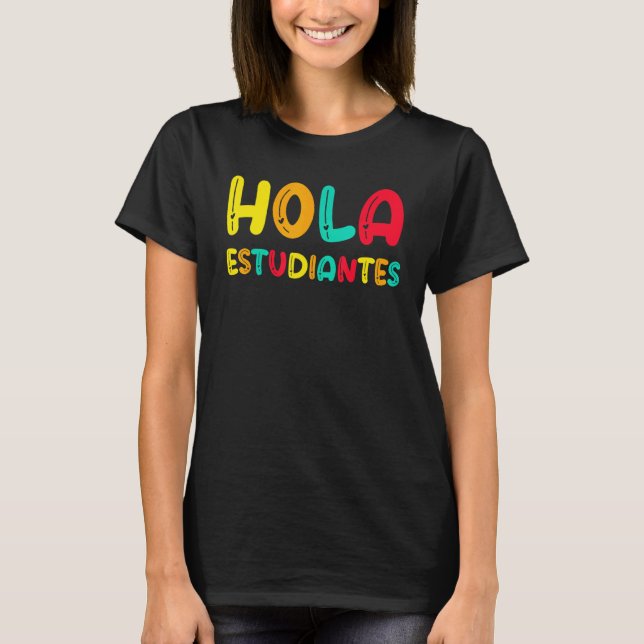 Maestra Spanish Teacher Back to School Hola Estudi T-Shirt (Front)