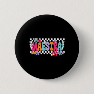 Maestra Teacher Spanish Back To School First Day O 6 Cm Round Badge