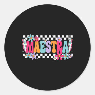 Maestra Teacher Spanish Back To School First Day O Classic Round Sticker