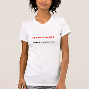 Mafia Moll Italian Lady Funny T-Shirt