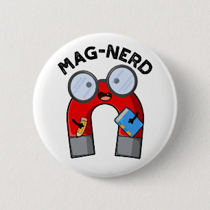 Mag-nerd Funny Nerd Magnet Pun 6 Cm Round Badge