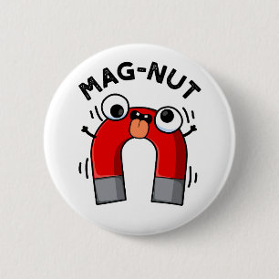 Mag-nut Funny Magnet Pun 6 Cm Round Badge