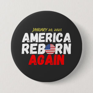 Maga American Reborn Again Trump Inauguration 7.5 Cm Round Badge