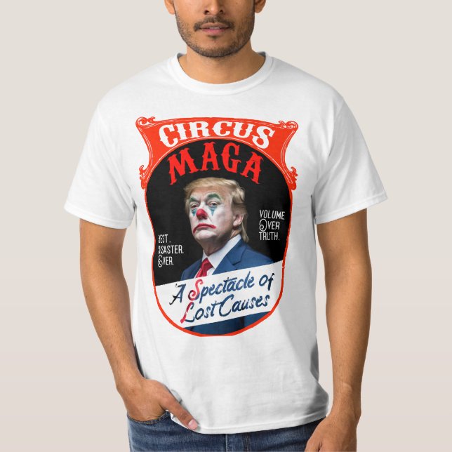 MAGA Circus with their Clown T-Shirt (Front)