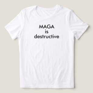 MAGA is destructive Tri-Blend Shirt