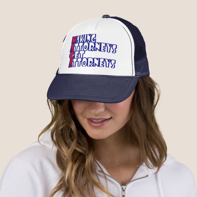MAGA: Making Attorneys Get Attorneys | White Text Trucker Hat (In Situ)