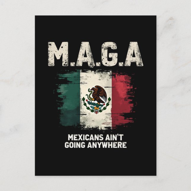 MAGA Mexicans Ain't Going Anywhere Holiday Postcard (Front)