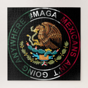 MAGA Mexicans Ain't Going Anywhere Jigsaw Puzzle