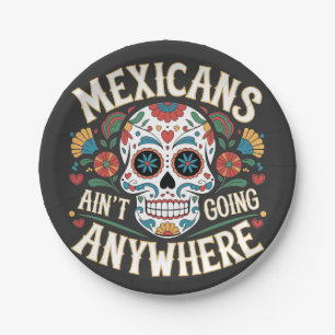 MAGA Mexicans Ain't Going Anywhere Sugar Skull Paper Plate