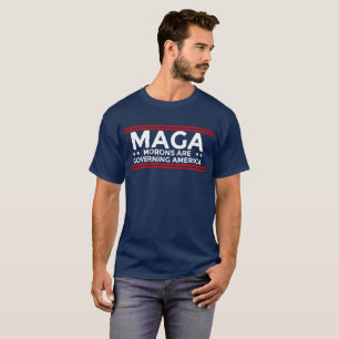 MAGA Morons are Governing America Political T-Shirt