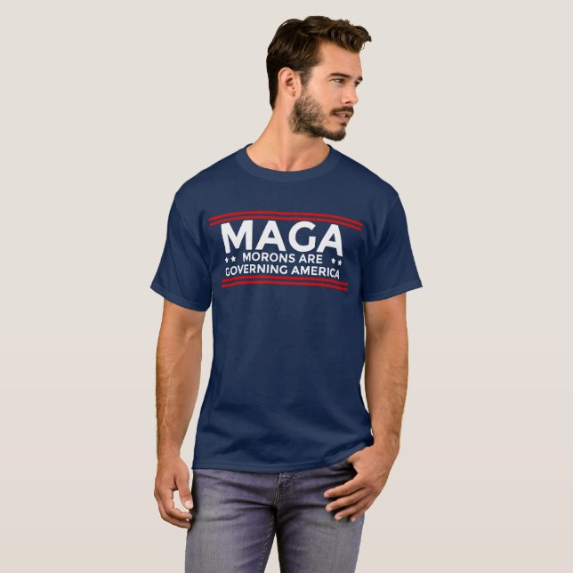 MAGA Morons are Governing America Political T-Shirt (Front Full)