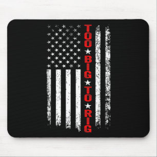 Maga President Ever 2024. Maga Too Big To Rig 2024 Mouse Mat