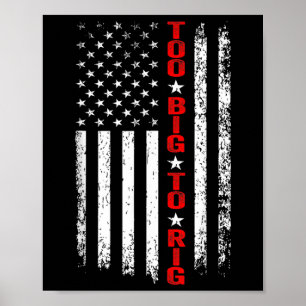 Maga President Ever 2024. Maga Too Big To Rig 2024 Poster