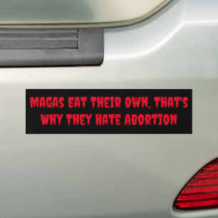 MAGAS EAT THEIR OWN BUMPER STICKER
