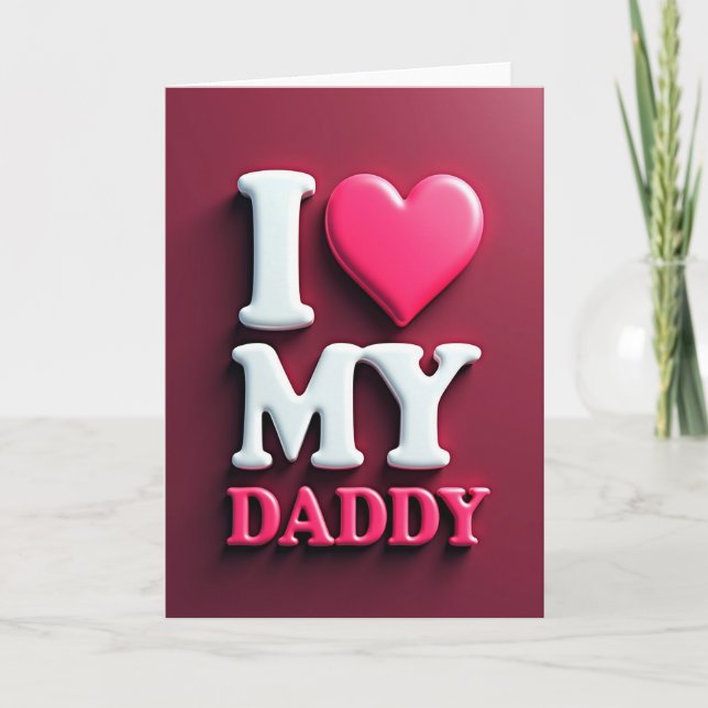 Magenta I Love My Daddy Card (Front)