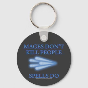Mages Don't Kill People... Key Ring