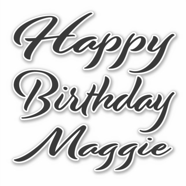 Maggie Name First Name black Sticker Birthday (Front)