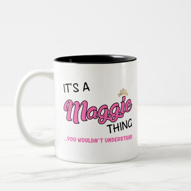 Maggie thing you wouldn't understand Two-Tone coffee mug (Left)