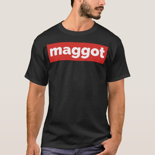Maggot. T-Shirt (Front)