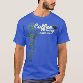 Magic Beans coffee enjoyment beans tendril T-Shirt