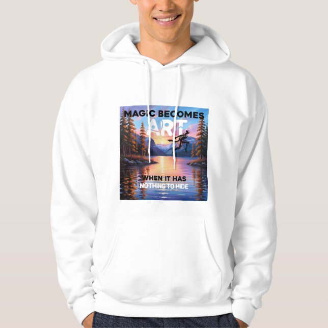 Magic Becomes Art Hoodie (Front)