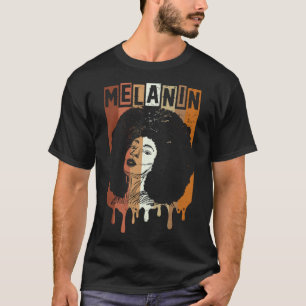 Magic Black Girl Dripping Melanin 4 T-Shirt