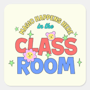 Magic Happens Here Classroom Square Sticker