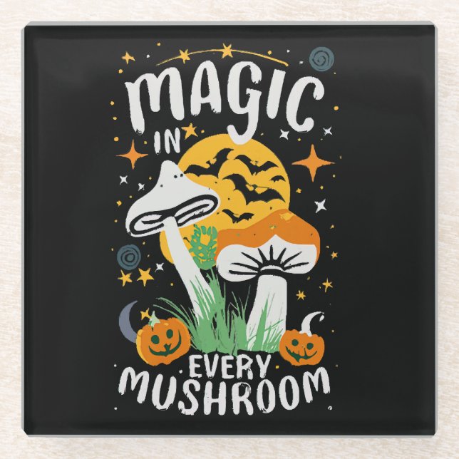 Magic in Every Mushroom! Glass Coaster (Front)