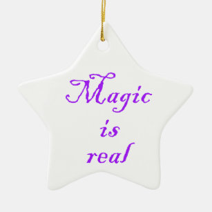 Magic is real-star ornament