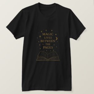 Magic Lives Between The Pages   Book Lover Dark Ae T-Shirt