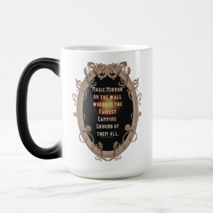 Magic Mirror where is the fairest Campground Magic Mug