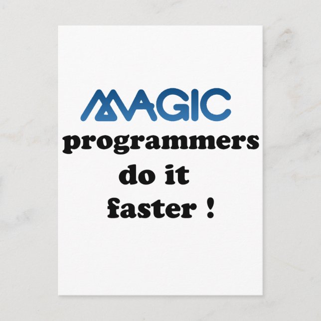 Magic programmers do it faster postcard (Front)