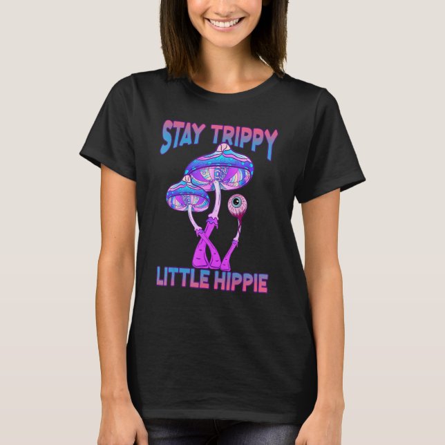 Magic Psilocybin Mushrooms Tie Dye Stay Trippy Lit T-Shirt (Front)