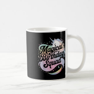 Magical Birthday Squad Unicorn Party Fun Coffee Mug