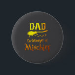 Magical Dad, Manager Of Mischief Birthday Family M 6 Cm Round Badge<br><div class="desc">Magical Dad,  Manager Of Mischief Birthday Family Matching</div>