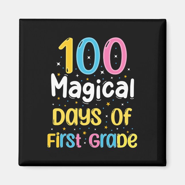 Magical Days Of First Grade 100th Day Of School Te Magnet (Front)