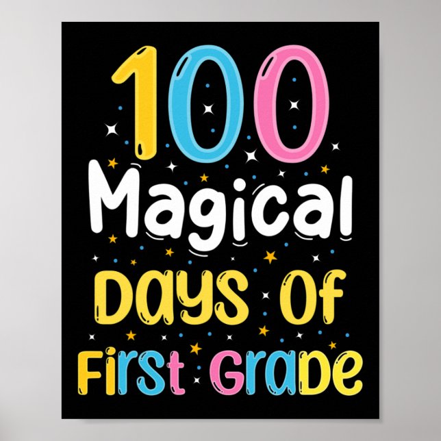 Magical Days Of First Grade 100th Day Of School Te Poster (Front)
