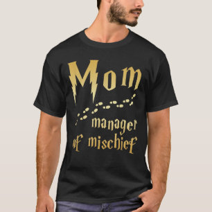 Magical Mom, Manager of Mischief  T-Shirt