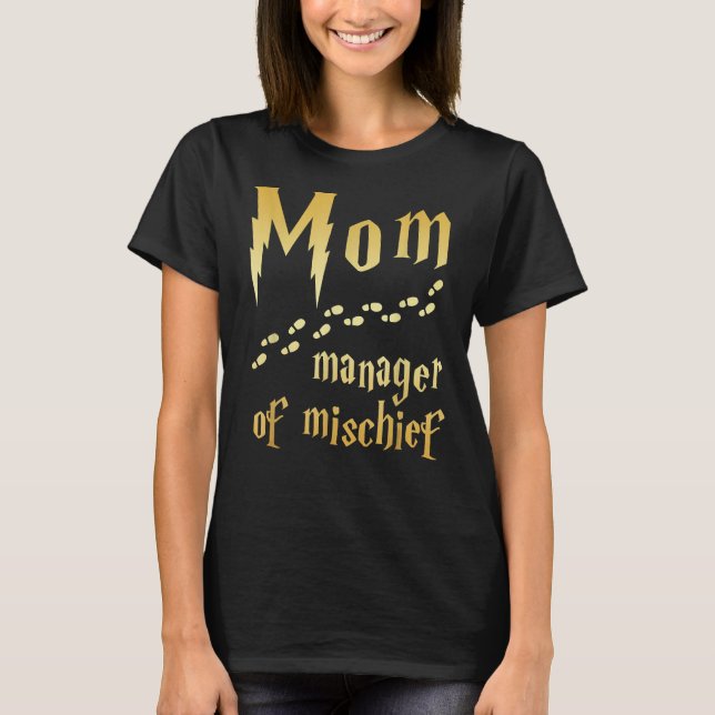 Magical Mum, Manager of Mischief T-Shirt (Front)