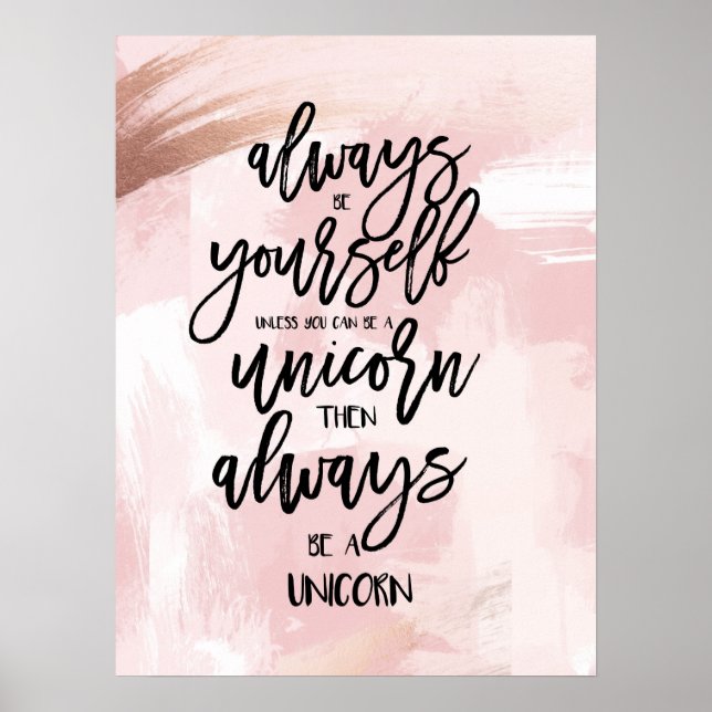 Magical Unicorn Poster - Always Be a Unicorn (Front)