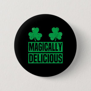 Magically Delicious Shamrock St Patricks Day Naugh 6 Cm Round Badge