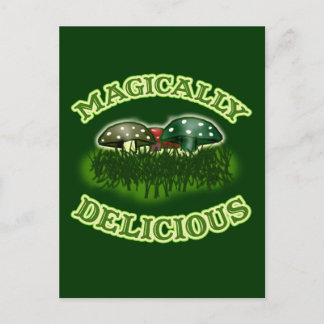 Magically Delicious with Mushrooms Postcard