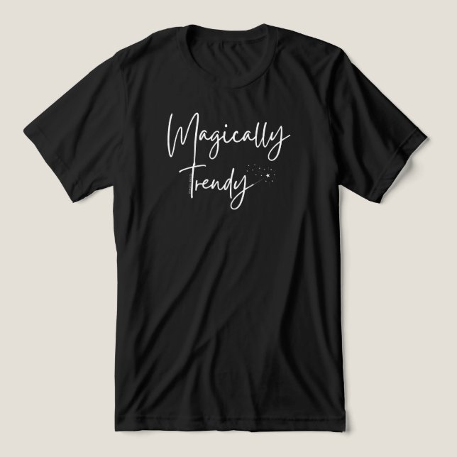Magically Trendy with Wand, Stars & Sparkles White Tri-Blend Shirt (Design Front)